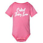 Cutest Baby Ever Baby/Toddler Onesie